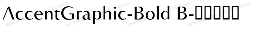 AccentGraphic-Bold B字体转换
